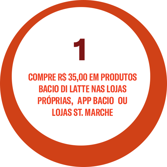 Passo 1: compre R$ 35 em produtos Bacio di Latte